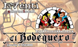 El Bodeguero RistoPizzeria. GLI EVENTI. Lancusi di Fisciano, Sa.